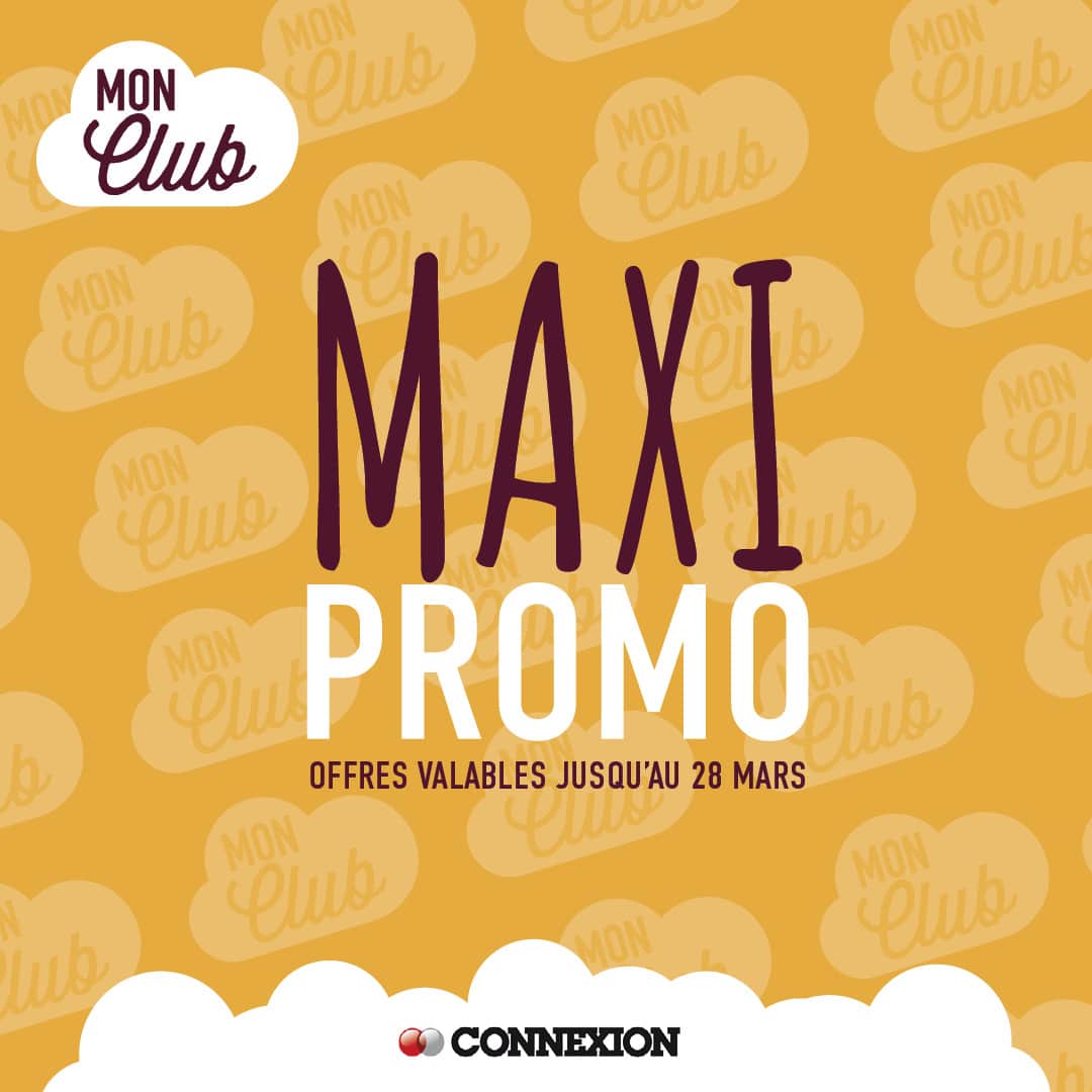 Les Maxi Promo de Connexion